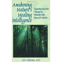 Awakening Nature´s Healing Intelligence, Hari Sharma